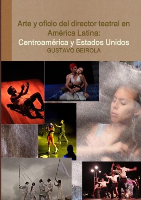 Arte y oficio del director teatral en Am?ica Latina (Paperback)