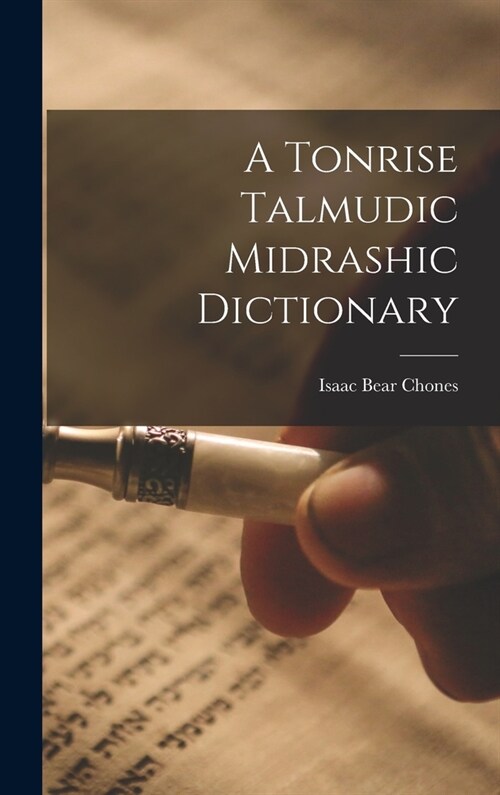 A Tonrise Talmudic Midrashic Dictionary (Hardcover)