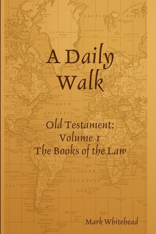 A Daily Walk: The Books of the Law (Paperback)