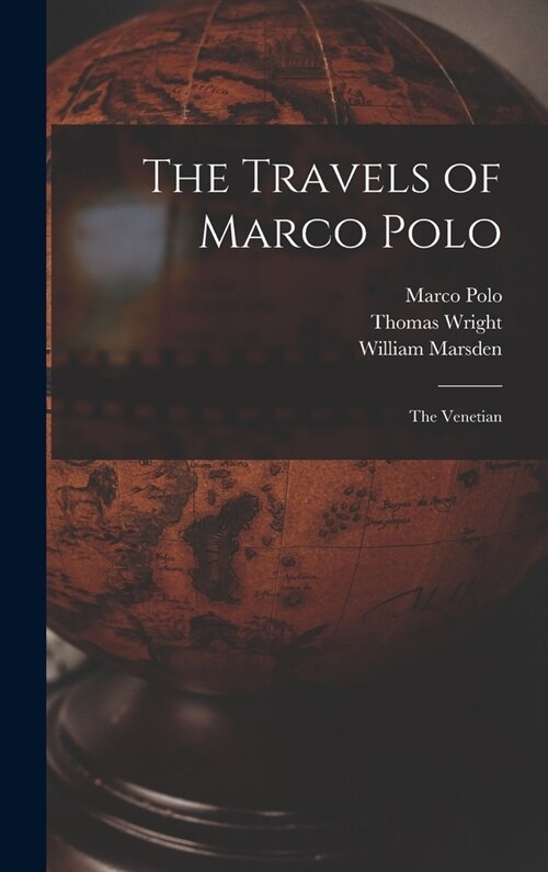 The Travels of Marco Polo: The Venetian (Hardcover)