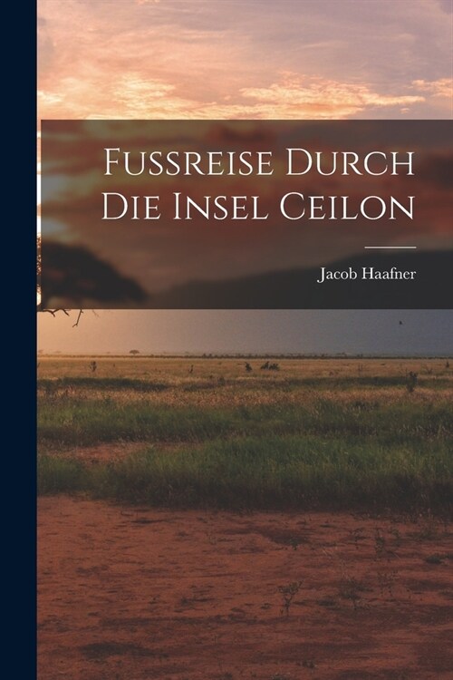 Fussreise Durch Die Insel Ceilon (Paperback)