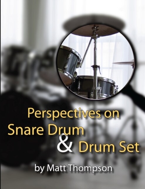 Perspective on Snare Drum & Drum Set (Paperback)