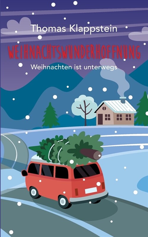 Weihnachtswunderhoffnung: Weihnachten ist unterwegs (Paperback)