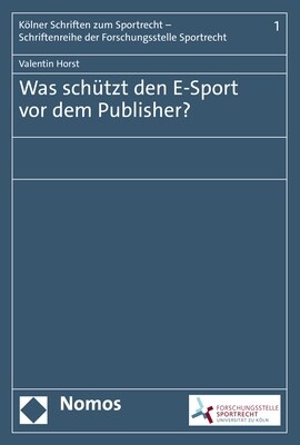 Was Schutzt Den E-Sport VOR Dem Publisher? (Paperback)