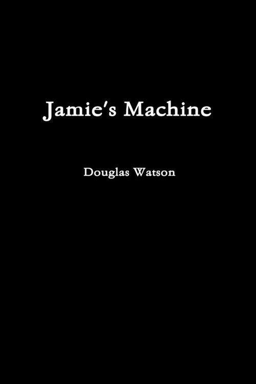 Jamies Machine (Paperback)