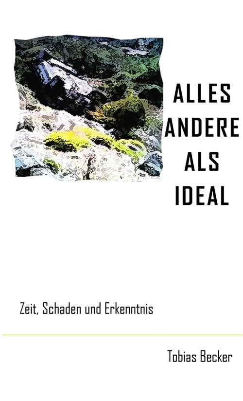 Alles Andere ALS Ideal (Paperback)