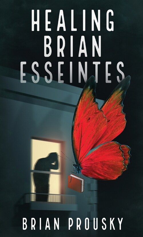 Healing Brian Esseintes (Hardcover)