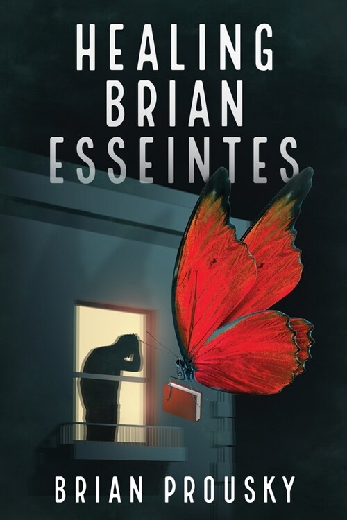 Healing Brian Esseintes (Paperback)