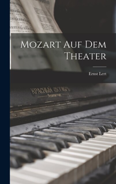 Mozart Auf Dem Theater (Hardcover)