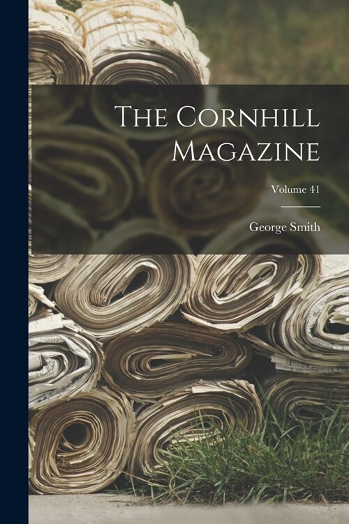 The Cornhill Magazine; Volume 41 (Paperback)