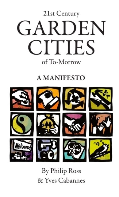 21st Century Garden Cities of To-morrow. A manifesto (Paperback)