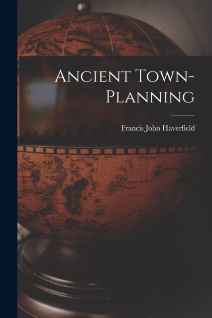Ancient Town-Planning (Paperback)