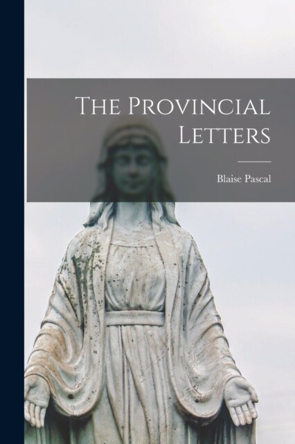The Provincial Letters (Paperback)