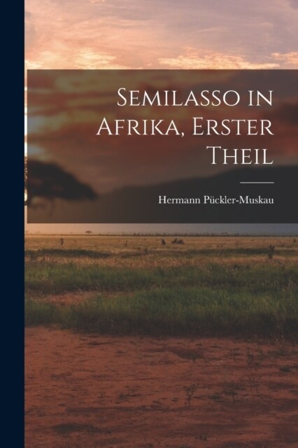 Semilasso in Afrika, erster Theil (Paperback)