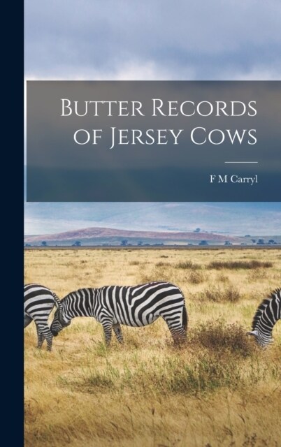 Butter Records of Jersey Cows (Hardcover)