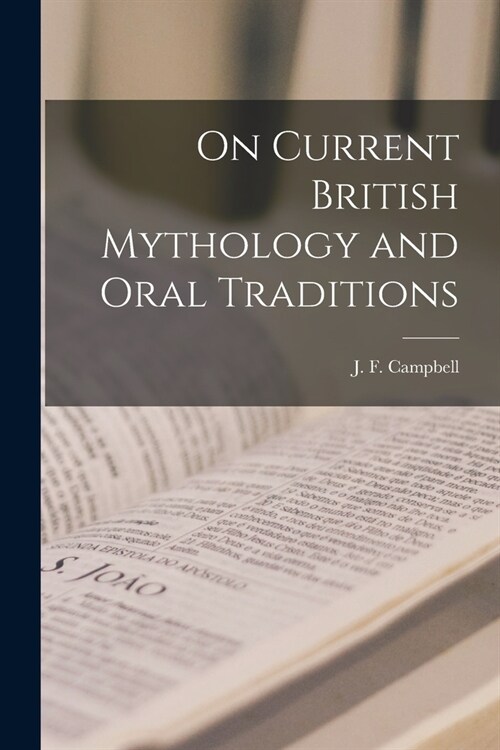 On Current British Mythology and Oral Traditions (Paperback)