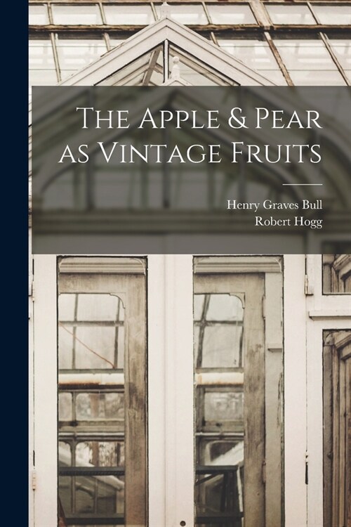 The Apple & Pear as Vintage Fruits (Paperback)