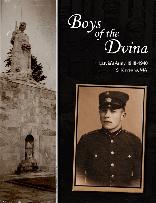 Boys of the Dvina - Latvias Army 1918-1940 (Paperback)