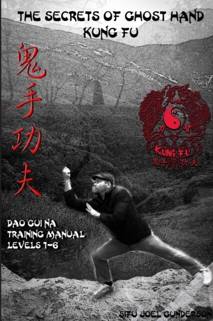 The Secrets of Ghost Hand Kung Fu Levels 1-6 (Paperback)