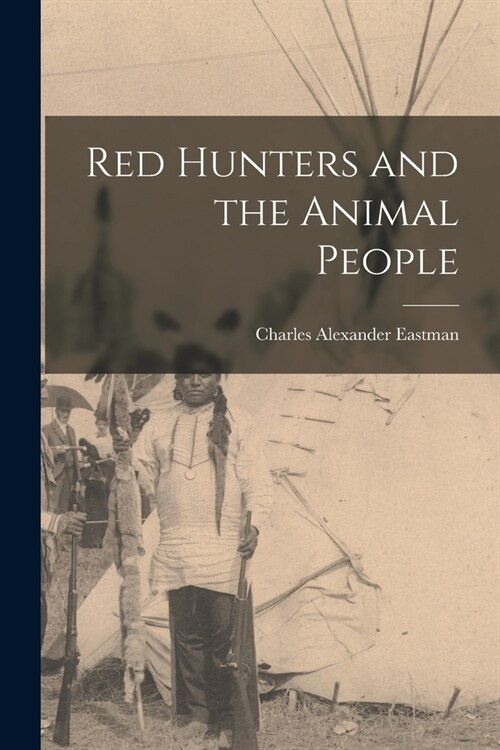 Red Hunters and the Animal People (Paperback)