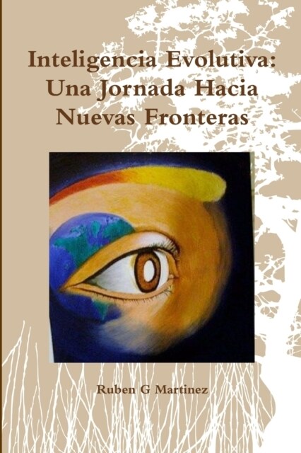 Inteligencia Evolutiva: Una Jornada Hacia Nuevas Fronteras (Paperback)