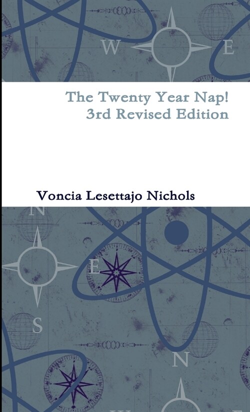 The Twenty Year Nap! 3rd Revised Edition (Paperback)