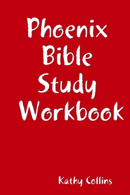 Phoenix Bible Study Workbook (Paperback)