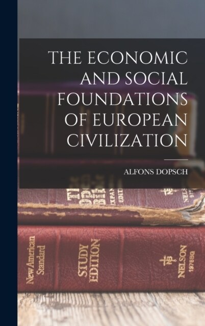 The Economic and Social Foundations of European Civilization (Hardcover)