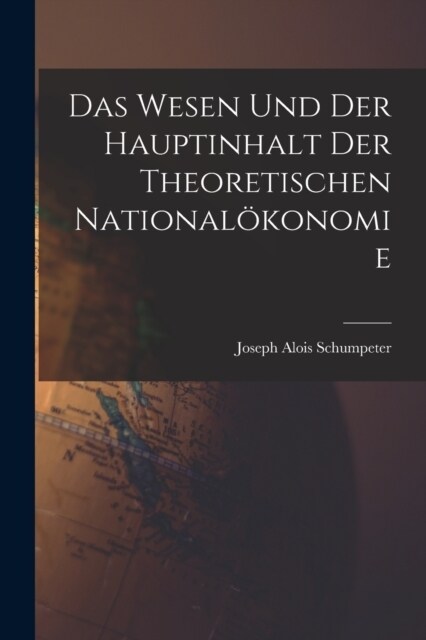 Das Wesen Und Der Hauptinhalt Der Theoretischen National?onomie (Paperback)