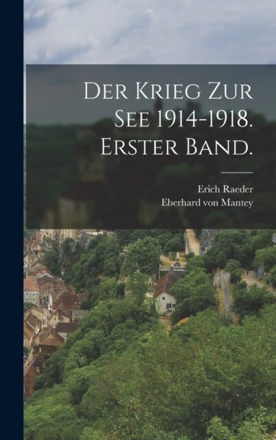 Der Krieg zur See 1914-1918. Erster Band. (Hardcover)