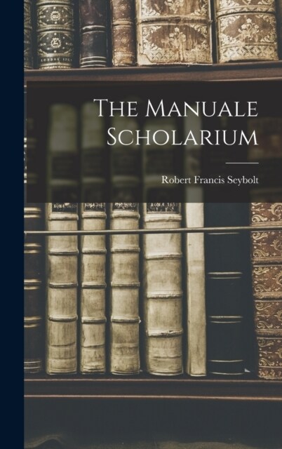 The Manuale Scholarium (Hardcover)