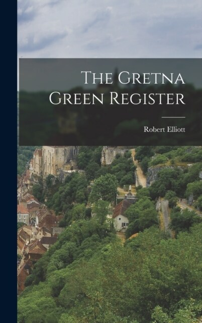 The Gretna Green Register (Hardcover)