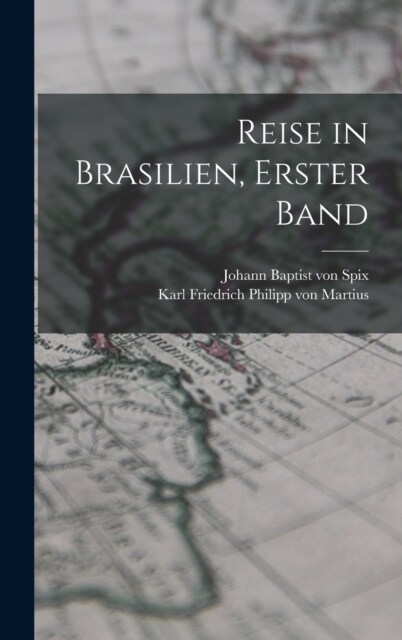Reise in Brasilien, erster Band (Hardcover)