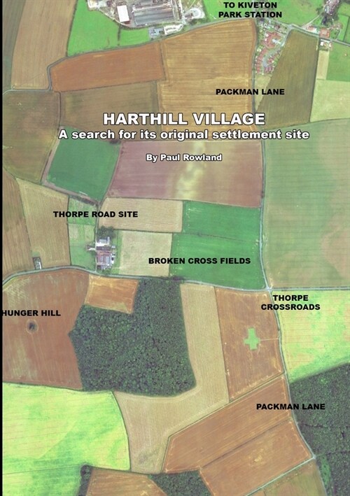 HARTHILL VILLAGE A search for its original settlement site (Paperback)