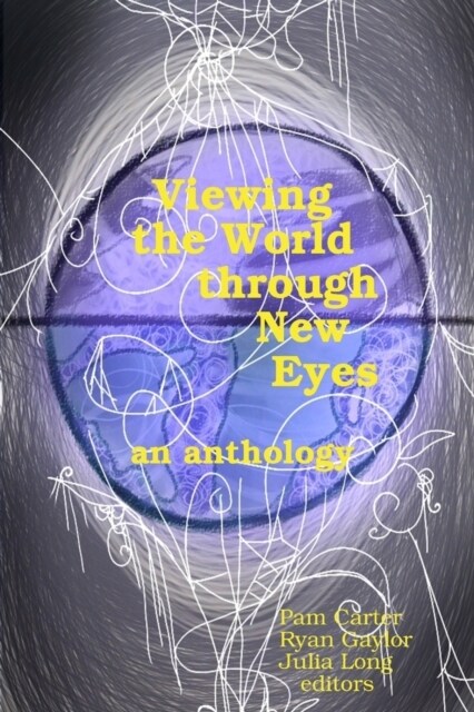 Viewing the World Through New Eyes (Paperback)