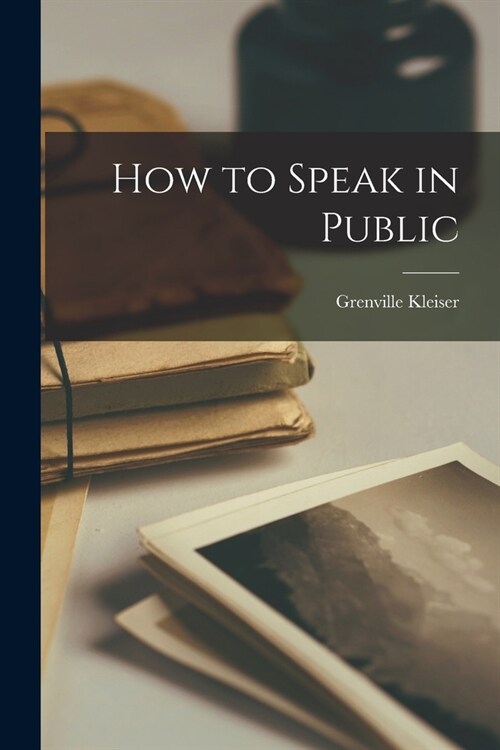 How to Speak in Public (Paperback)