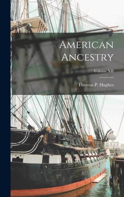 American Ancestry; Volume XII (Hardcover)