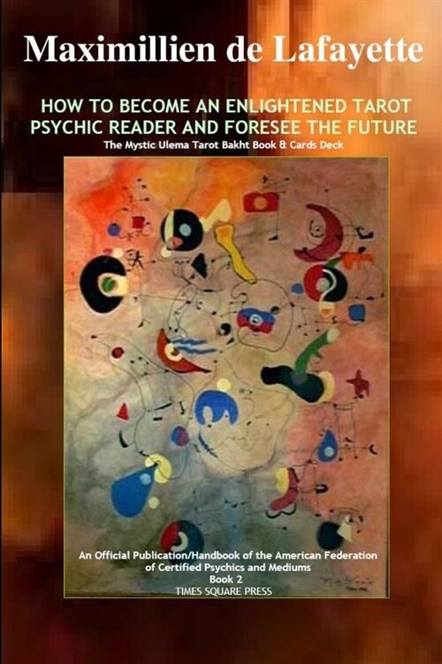 How to Become an Enlightened Tarot Psychic Reader and Foresee the Future (Paperback)