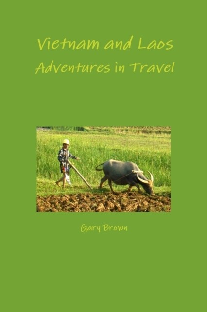 Vietnam and Laos - Adventures in Travel (Paperback)