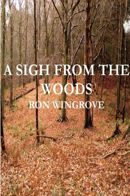 A Sigh From The Woods (Paperback)