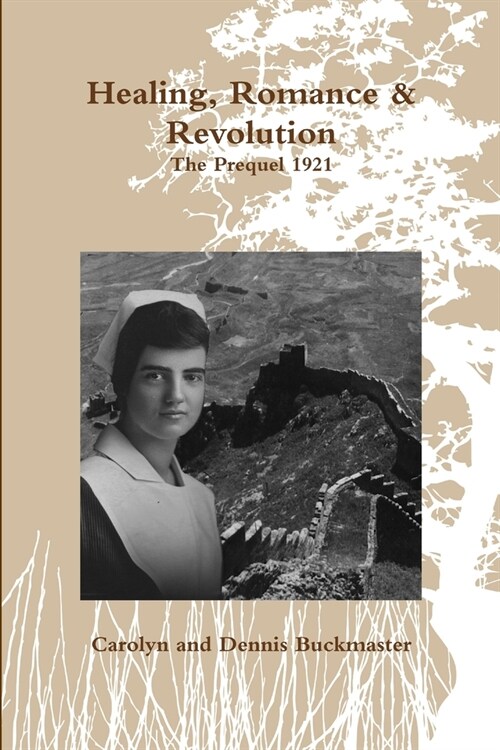 Healing, Romance & Revolution - Prequel 1921 (Paperback)