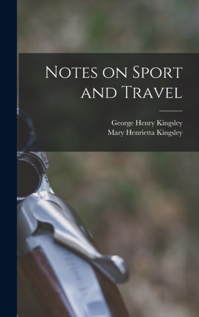 Notes on Sport and Travel (Hardcover)