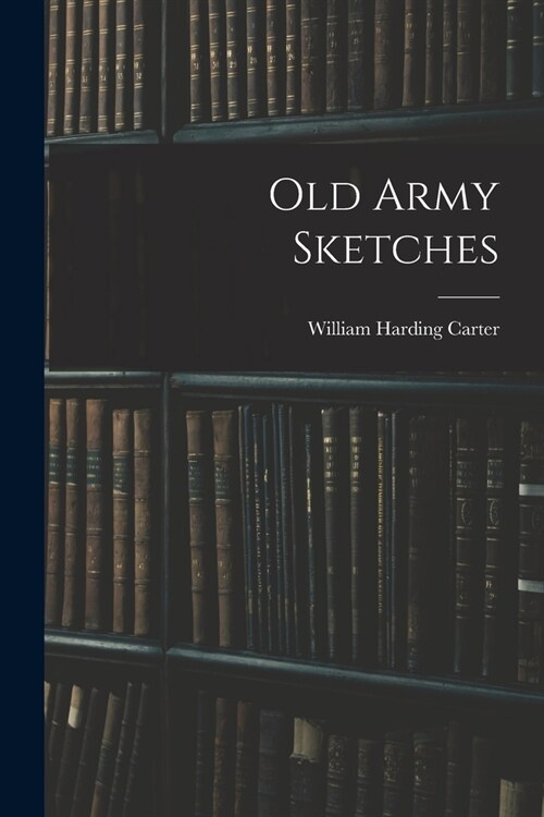 Old Army Sketches (Paperback)