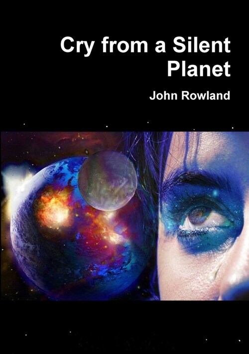 Cry from a Silent Planet (Paperback)