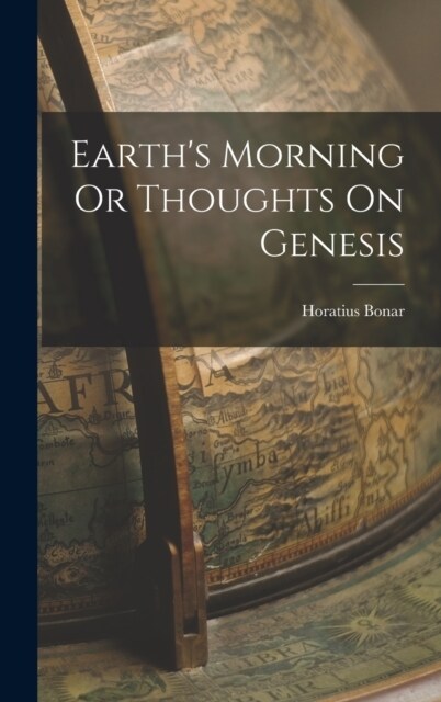 Earths Morning Or Thoughts On Genesis (Hardcover)