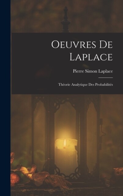 Oeuvres De Laplace: Th?rie Analytique Des Probabilit? (Hardcover)