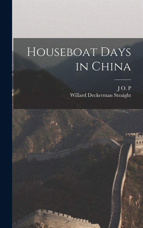 Houseboat Days in China (Hardcover)