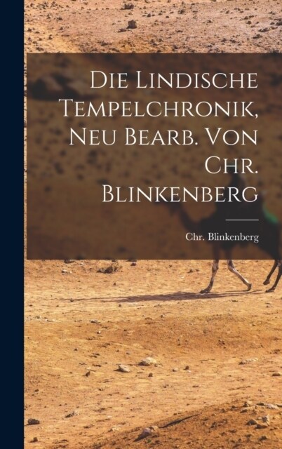 Die Lindische Tempelchronik, Neu Bearb. Von Chr. Blinkenberg (Hardcover)
