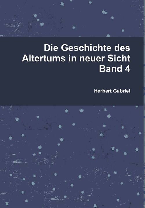 Die Geschichte des Altertums Band 4 (Hardcover)