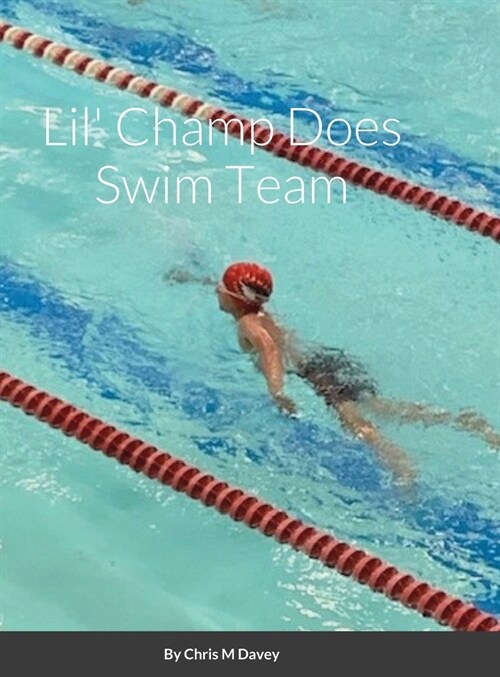 Lil Champ Does Swim Team (Hardcover)